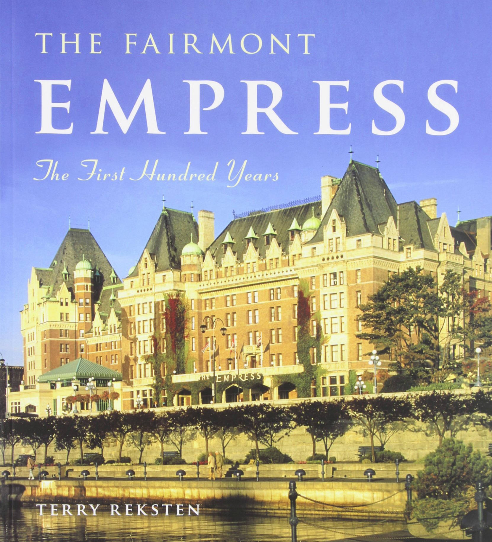Book cover, The Fairmont Empress, by Terry Reksten